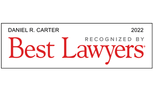 Attorney Daniel R. Carter, recognized by Best Lawyers magazine in 2022