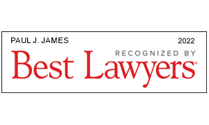 Attorney Paul J. James, recognized by Best Lawyers magazine in 2022